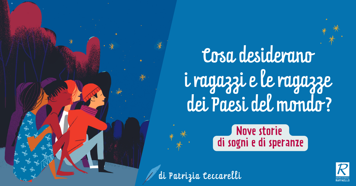 Chiedi alle stelle: storie e desideri dei ragazzi del mondo - Dai, leggiamo!